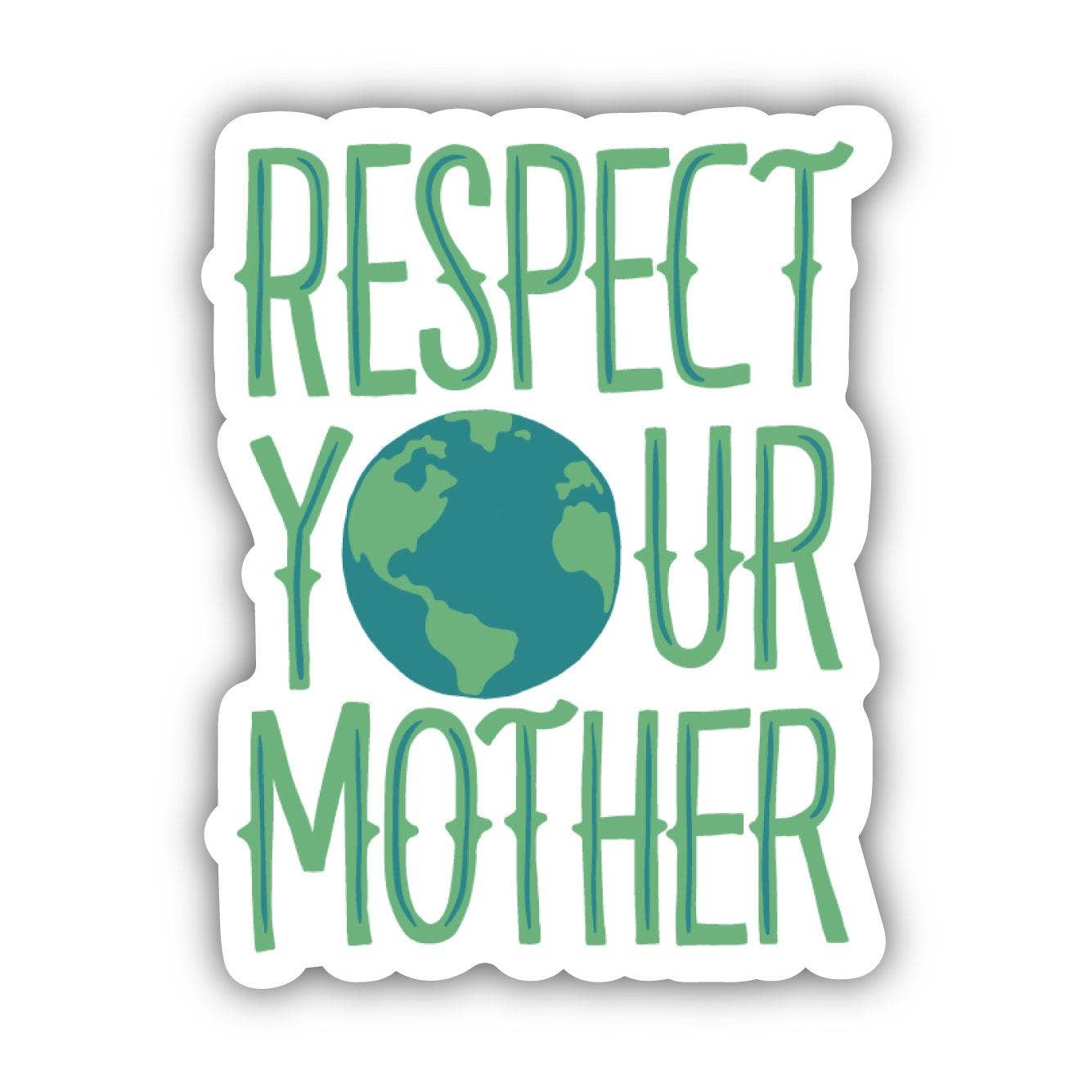 Respect Your Mother Nature Sticker