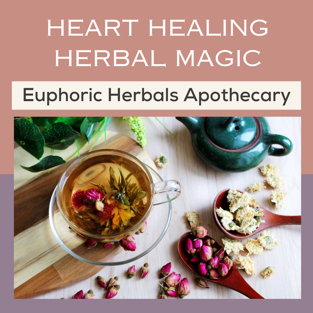 Tea cup with herbal tea and dried herbs on a wooden surface, with text 'Heart Healing Herbal Magic' and 'Euphoric Herbals Apothecary'.